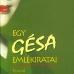 Arthu Golden Egy géesa emlékiratai
